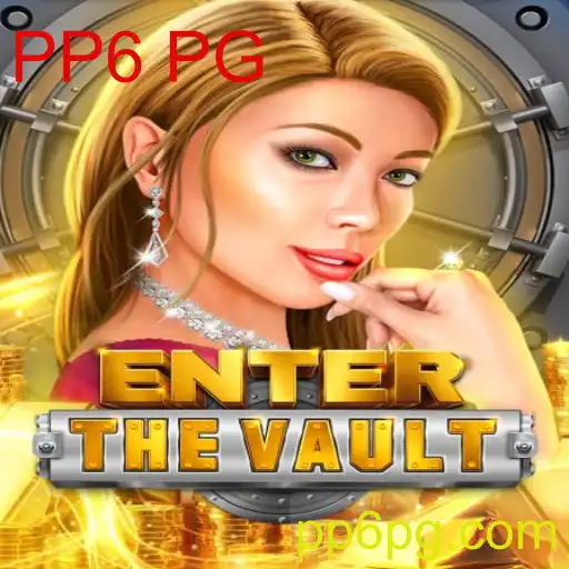 EntertheVault: Uma Aventura Empolgante com PP6 PG