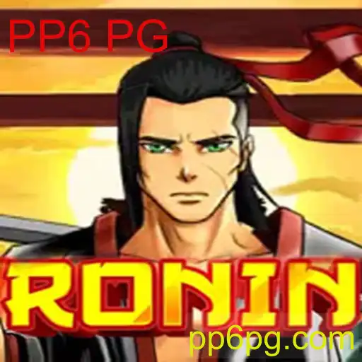 Descubra o Fascinante Mundo de Ronin: Estratégia e Emoção no Jogo PP6 PG